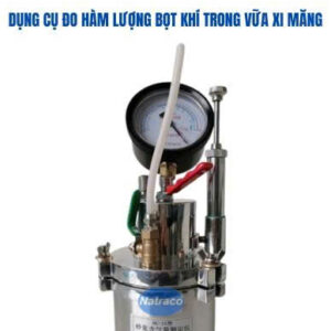 Dụng cụ đo hàm lượng bọt khí trong vữa xi măng