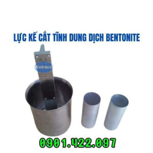 Lực kế cắt tĩnh dung dịch Bentonite