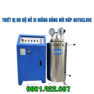 Thiết bị đo độ nở xi măng bằng nồi hấp autoclave