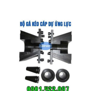 Bộ gá kéo cáp dự ứng lực