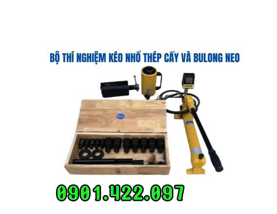 Bộ thí nghiệm kéo nhổ thép cấy và bulong neo