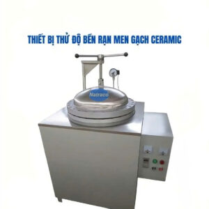Thiết bị thử độ bền rạn men gạch ceramic